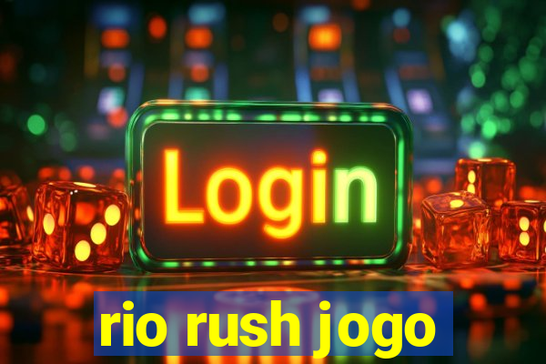 rio rush jogo